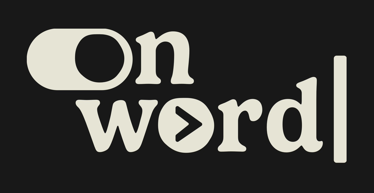 The Onword stacked wordmark: On over word, the O drawn as a toggle and the o as a play head, with a text cursor after the d.